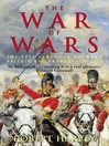 The War of Wars (eBook): The Epic Struggle Between Britain and France: 1789-1815